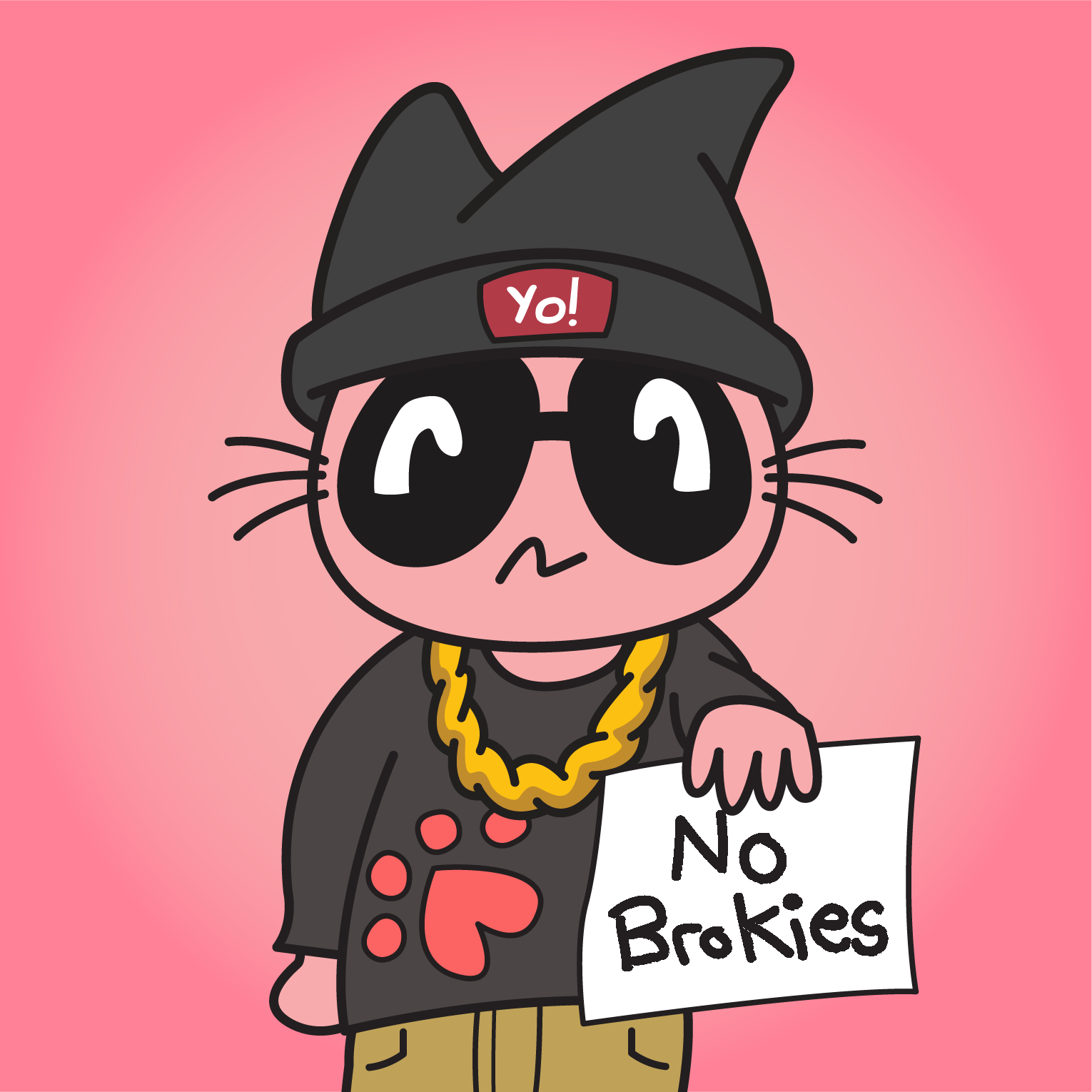 YoCat holding a No Brokies sign
